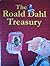 The Roald Dahl Treasury by Roald Dahl The Roald Dahl Treasury by Roald Dahl