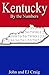 Kentucky by the Numbers - Important and Curious numbers about Kentucky and her cities (States by the Numbers Book 17)