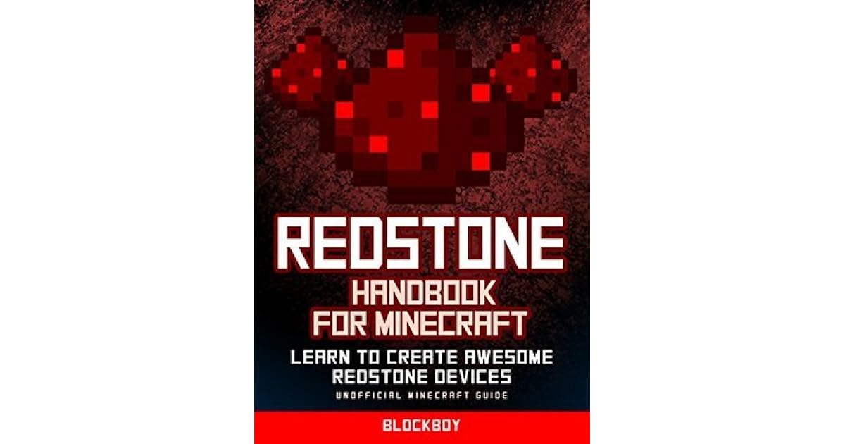Minecraft Redstone Handbook: Ultimate Guide to Redstone: Learn to ...