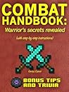 COMBAT HANDBOOK: Warrior’s secrets revealed ~~Bonus: How to be good at PvP~~ (with step-by-step instructions)