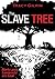 The Slave Tree (Marks and L...