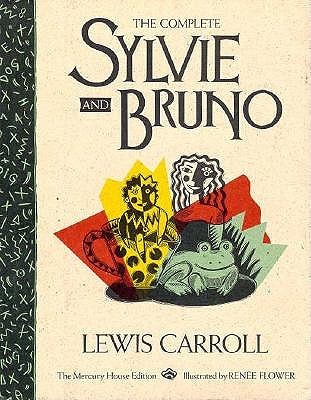The Complete Sylvie and Bruno (Mercury House Neglected Literary Classics)