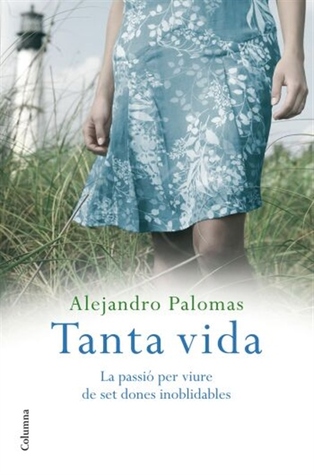 Portada de Tanta vida, de Alejandro Palomas