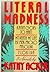 Literal Madness by Kathy Acker