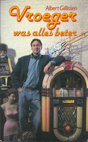 Vroeger was alles beter