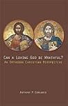 Can a Loving God Be Wrathful?: An Orthodox Christian Perspective Can a Loving God Be Wrathful?: An Orthodox Christian Perspective