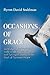 Occasions of Grace: An Historical and Theological Study of the Pastoral Offices and Episcopal Services in the BCP