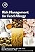 Risk Management for Food Allergy (Food Science and Technology)
