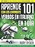 Aprende en 1 día 101 verbos en Italiano con los LearnBots® (Spanish Edition)