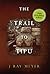 The Trail to Tipu by J Ray Meyer