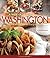 A Taste of Washington: Favorite Recipes from the Evergreen State