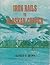 Iron Rails to Alaskan Copper: The Epic Triumph of Erastus Corning Hawkins