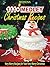 111+ MEDLEY CHRISTMAS RECIPES: Very Merry Recipes for Your Very Merry Christmas