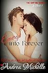 Emerge into Forever (Shifting, #3) Emerge into Forever (Shifting, #3)