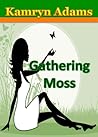 Gathering Moss