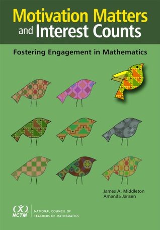 Motivation Matters and Interest Counts: Fostering Engagement in Mathematics (Paperback)