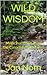 WILD WISDOM: Medicinal Plants from the Canadian Wilderness