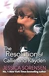 Book cover for The Resolution of Callie and Kayden (The Coincidence, #6)