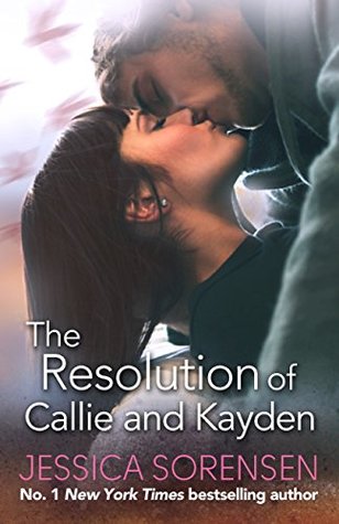 The Resolution of Callie and Kayden (The Coincidence, #6)