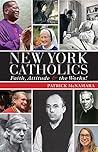 New York Catholics by Patrick McNamara