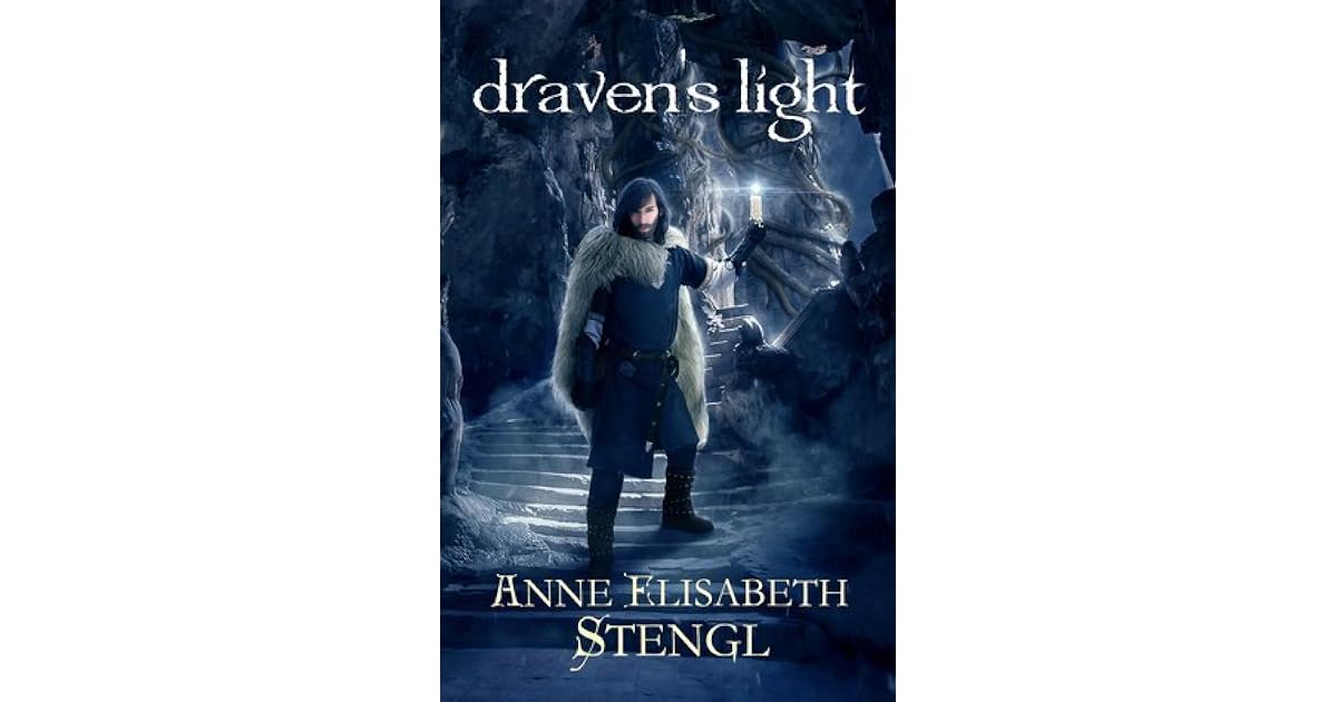 Draven S Light By Anne Elisabeth Stengl