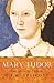 Mary Tudor (Phoenix Press)