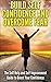 Build Self Confidence and Overcome Fear: The Self Help and Self Improvement Guide to Boost Your Confidence (self confidence, self help, self esteem, self ... your confidence, confidence, overcome fear)