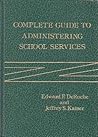 Complete guide to administering school services