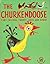 THE CHURKENDOOSE - Part Chicken, Turkey, Duck and Goose