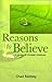 Reasons to Believe: A Survey of Christian Evidences