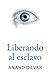 Liberando al esclavo