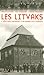 Les Litvaks: L'héritage universel d'un monde juif disparu (French Edition)
