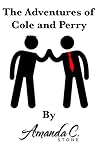 The Adventures of Cole and Perry by Amanda C. Stone