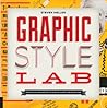 Graphic Style Lab by Steven Heller