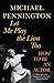 Let Me Play the Lion Too by Michael Pennington