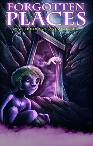 The Forgotten Places (Kindle Edition)