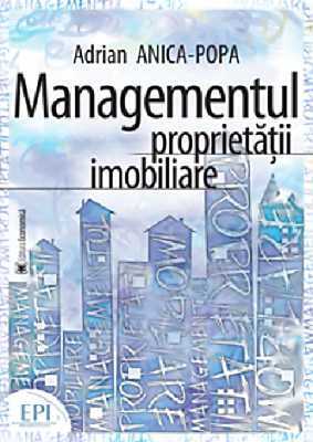 Managementul Proprietății Imobiliare (Real Estate Economics, #3)