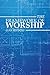 The Framework Of Worship