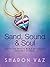 Sand, Sound & Soul: Sealing...