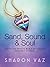 Sand, Sound & Soul by Sharon Vaz