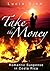 Take The Money by Lucia Sinn