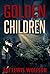 Golden Children: A Dark Psychological Thriller Novella