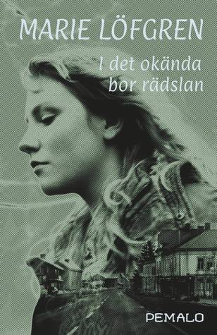 I det okända bor rädslan (Hardcover)