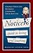 The Noticer's Guide To Living And Laughing: Change Your Life Without Changing Your Routine
