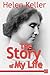 The Story of My Life by Helen Keller