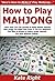 How to Play Mahjong: Learn ...