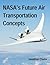 NASA’s Future Air Transportation Concepts by Jon Clarke