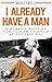 I Already Have A Man by Mickey Bell