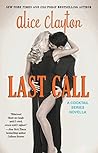 Last Call by Alice Clayton Last Call by Alice Clayton