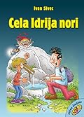 Cela Idrija nori